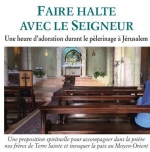 Faire halte avec le Seigneur