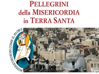 Pellegrini della Misericordia in Terra Santa